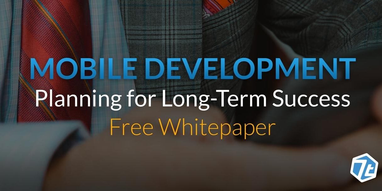Mobile Development: Planning for Long-Term Success [White Paper]