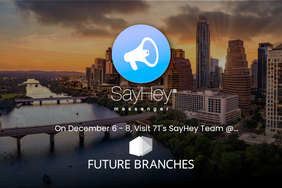 Visit the SayHey Messenger® Team at the Future Branches Conference on December 6