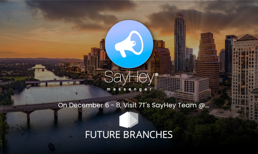 Visit the SayHey Messenger® Team at the Future Branches Conference on December 6