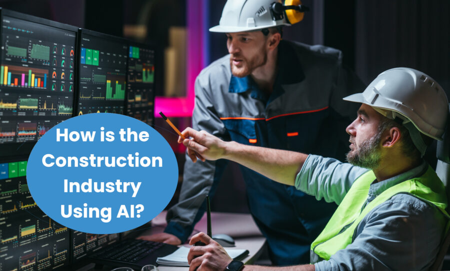 How is AI Being Used in the Construction Industry? - Use Cases for AI in Construction