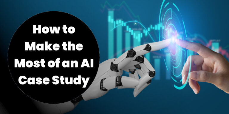How to Use Case Studies for an AI Development Project