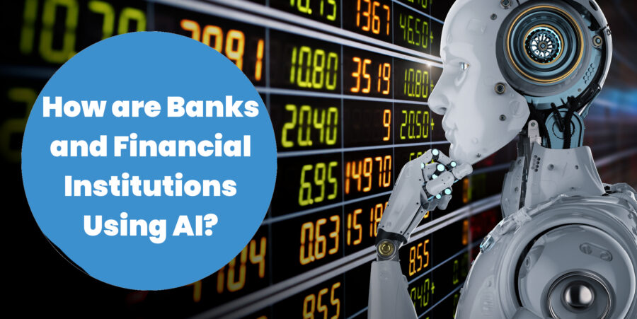AI Implementations in Finance: How is Artificial Intelligence Being Used in the Financial Space?