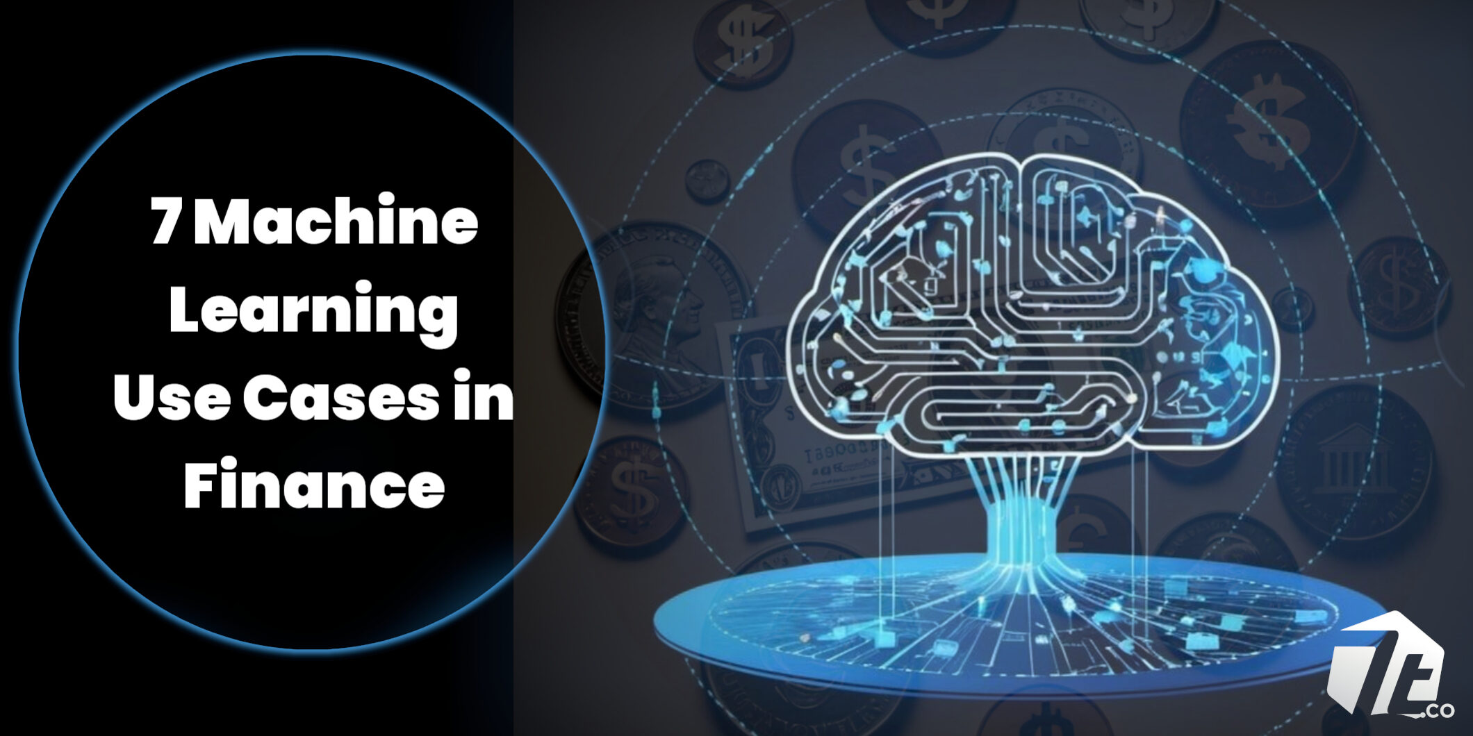 7 Machine Learning Use Cases in Finance