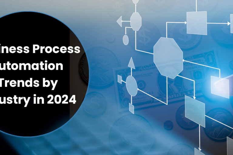Business Process Automation Trends By Industry 2024
