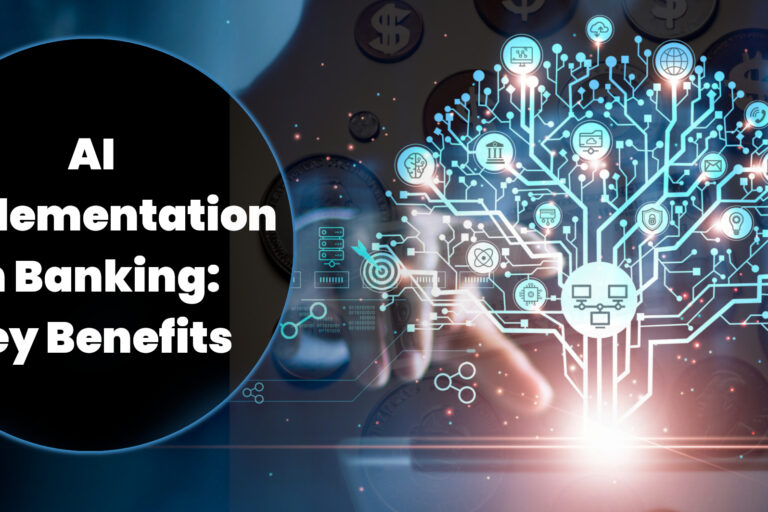 AI Implementation in Banking: Strategies and Key Benefits