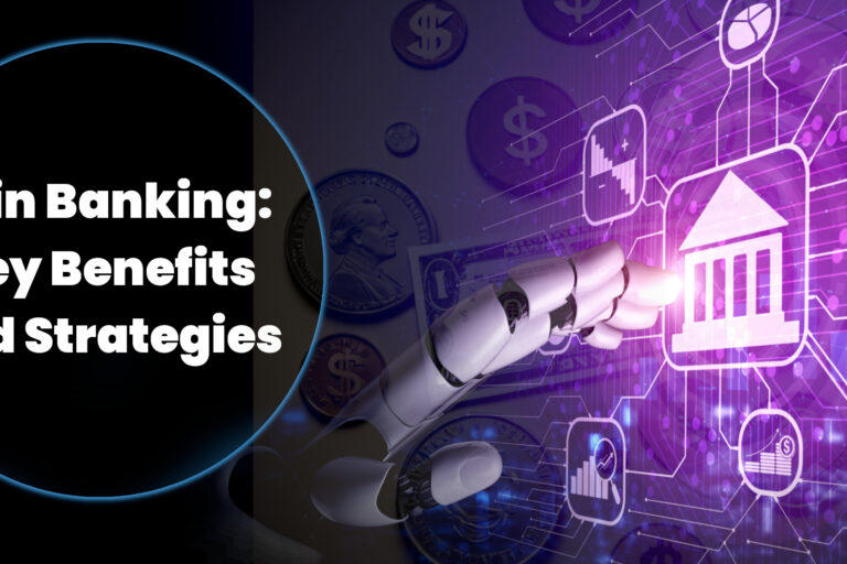 AI Implementation in Banking: Key Benefits and Strategies