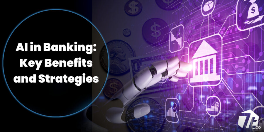 AI Implementation in Banking: Key Benefits and Strategies