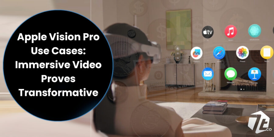 Apple Vision Pro Use Cases: Immersive, Spatial Video Will Be a Game-Changer for Many Industries
