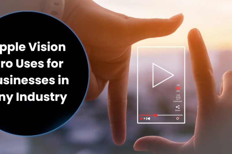Apple Vision Pro Uses for Business - Spatial Video for Any Industry