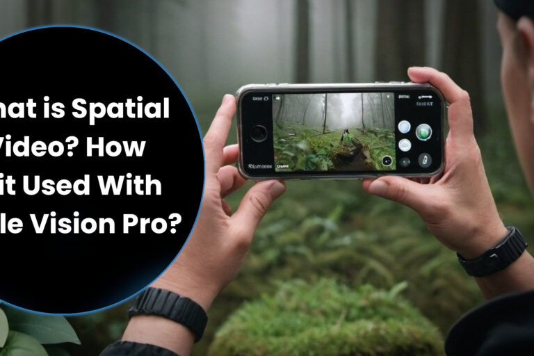 What is Spatial Video? - How Immersive Vision Pro Apps Are Transforming the Business World