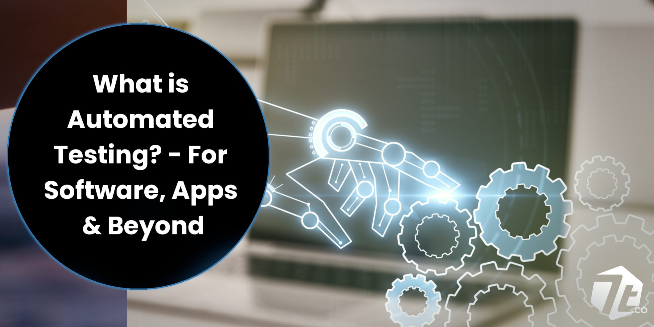 What is Automated Testing? - For Software, Mobile Apps and Beyond