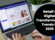 Retail digital transformation trends are portrayed by a person editing their ecommerce platform.